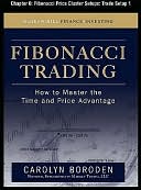 Fibonacci Trading, Chapter 6 - Fibonacci Price Cluster Setups: Trade Setup 1
