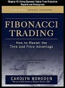 Fibonacci Trading, Chapter 12 - Using Dynamic Trader Time Projection Reports and Histograms