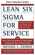 Lean Six Sigma for Service, Chapter 2 - Getting Faster to Get Better: Why You Need Both Lean and Six Sigma