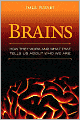Brains: How They Seem to Work