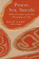 download Power, Sex, Suicide : Mitochondria and the meaning of Life: Mitochondria and the meaning of Life book