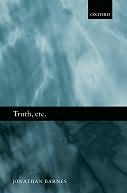 Truth, etc. : Six Lectures on Ancient Logic: Six Lectures on Ancient Logic