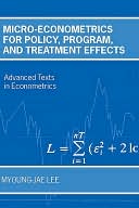 Micro-Econometrics for Policy, Program, and Treatment Effects