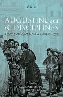 Augustine and the Disciplines: From Cassiciacum to Confessions: From Cassiciacum to Confessions