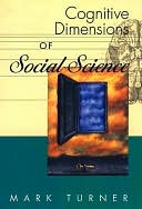 Cognitive Dimensions of Social Science: The Way We Think about Politics, Economics, Law, and Society