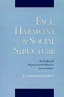 Face, Harmony and Social Structure: An Analysis of Organizational Behavior Across Cultures