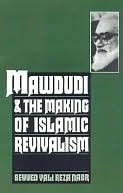 Mawdudi & the Making of Islamic Revivalism