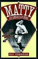 Matty: An American Hero: Christy Mathewson of the New York Giants: Christy Mathewson of the New York Giants