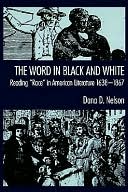 The Word in Black and White: Reading Race in American Literature, 1638-1867