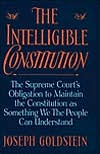 The Intelligible Constitution: The Supreme Court's Obligation to Maintain the Constitution as Something We, the People, Can Understand