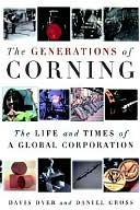 The Generations of Corning: The Life and Times of a Global Corporation