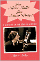 You Never Call! You Never Write!: A History of the Jewish Mother