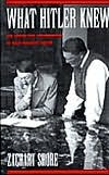 What Hitler Knew: The Battle for Information in Nazi Foreign Policy