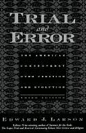 Trial and Error: The American Controversy over Creation and Evolution
