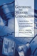 Governing the Modern Corporation : Capital Markets, Corporate Control, and Economic Performance: Capital Markets, Corporate Control, and Economic Performance