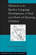 Advances in the Spoken-Language Development of Deaf and Hard-of-Hearing Children