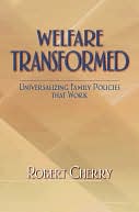Welfare Transformed: Universalizing Family Policies That Work: Universalizing Family Policies That Work