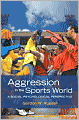 Aggression in the Sports World: A Social Psychological Perspective
