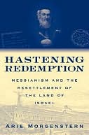 download Hastening Redemption : Messianism and the Resettlement of the Land of Israel: Messianism and the Resettlement of the Land of Israel book