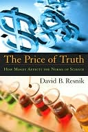 The Price of Truth: How Money Affects the Norms of Science: How Money Affects the Norms of Science