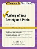 Mastery of Your Anxiety and Panic: Workbook