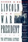 Lincoln, the War President: The Gettysburg Lectures