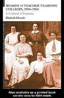 Women in Teacher Training Colleges, 1900-1960: A Culture of Femininity