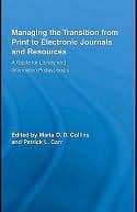 Managing the Transition from Print to Electronic Journals and Resources: A Guide for Library and Information Professionals