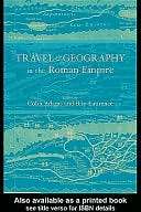 Travel and Geography in the Roman Empire