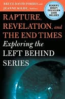 Rapture, Revelation, and the End Times: Exploring the Left Behind Series