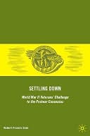 Settling Down: World War II Veterans' Challenge to the Postwar Consensus
