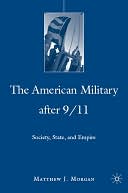 American Military After 9/11: Society, State, and Empire