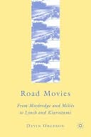 Road Movies: From Muybridge and Melies to Lynch and Kiarostami