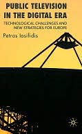 Public Television in the Digital Era: Technological Challenges and New Strategies for Europe