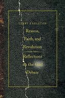 Reason, Faith, and Revolution: Reflections on the God Debate