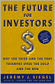 Future for Investors: Why the Tried and the True Triumph Over the Bold and the New