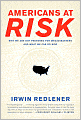 Americans at Risk: Why We Are Not Prepared for Megadisasters and What We Can Do Now