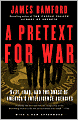 Pretext for War: 9/11, Iraq, and the Abuse of America's Intelligence Agencies