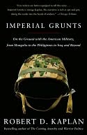 Imperial Grunts by Robert D. Kaplan: NOOK Book Cover