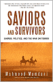 Saviors and Survivors: Darfur, Politics, and the War on Terror