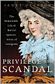 Privilege and Scandal: The Remarkable Life of Harriet Spencer, Sister of Georgiana