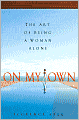 On My Own: The Art of Being a Woman Alone