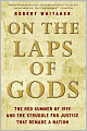On the Laps of Gods: The Red Summer of 1919 and the Struggle for Justice That Remade a Nation