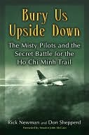 download Bury Us Upside Down : The Misty Pilots and the Secret Battle for the Ho Chi Minh Trail book