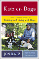 Katz on Dogs: A Commonsense Guide to Training and Living with Dogs