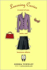 Learning Curves: A Novel of Sex, Suits, and Business Affairs