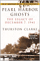 Pearl Harbor Ghosts: The Legacy of December 7, 1941
