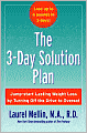 3-Day Solution Plan: Jumpstart Lasting Weight Loss by Turning Off the Drive to Overeat