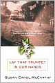 Lay That Trumpet in Our Hands