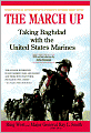 The March Up: Taking Baghdad with the United States Marines